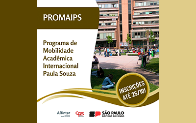 PROGRAMA DE MOBILIDADE ACADÊMICA INTERNACIONAL PAULA SOUZA – PROMAIPS