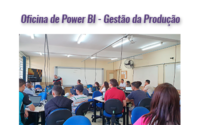 OFICINA DE POWER BI – GESTÃO DA PRODUÇÃO