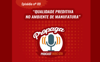 PROPAGA – PODCAST FATEC GTA – EPISÓDIO 09!!