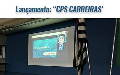 “CPS CARREIRAS – OPORTUNIDADE DE EMPREGO E RENDA” (LANÇAMENTO)