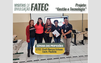 VISITA DE DIVULGAÇÃO FATEC – ETEC C. PAULISTA